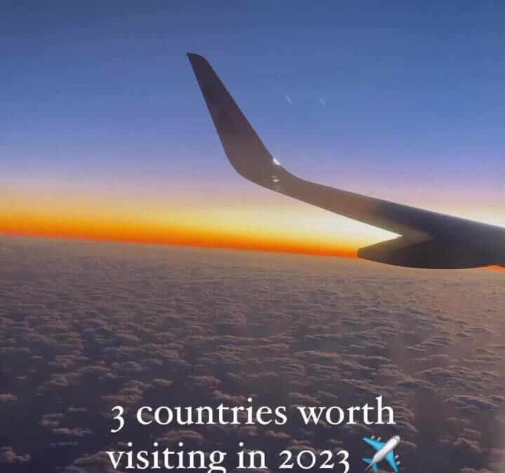 3 countries you should visit in 2023